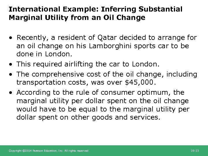 International Example: Inferring Substantial Marginal Utility from an Oil Change • Recently, a resident