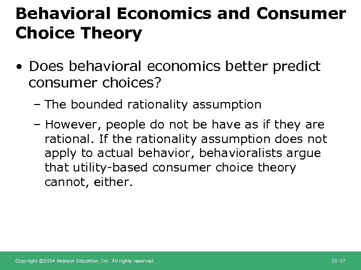 Behavioral Economics and Consumer Choice Theory • Does behavioral economics better predict consumer choices?