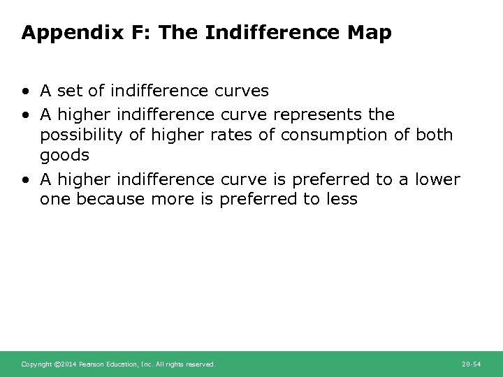Appendix F: The Indifference Map • A set of indifference curves • A higher