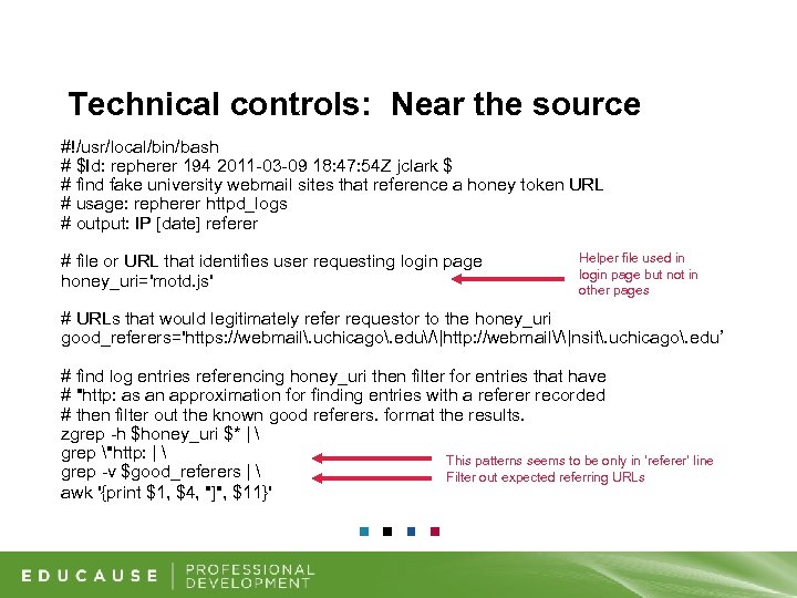 Technical controls: Near the source #!/usr/local/bin/bash # $Id: repherer 194 2011 -03 -09 18: