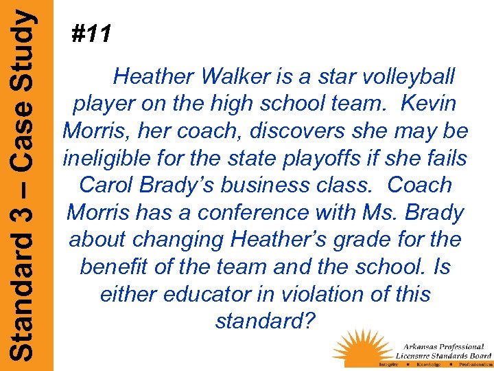 Standard 3 – Case Study #11 Heather Walker is a star volleyball player on