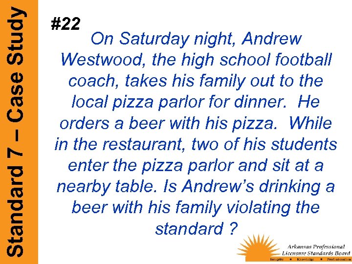 Standard 7 – Case Study #22 On Saturday night, Andrew Westwood, the high school