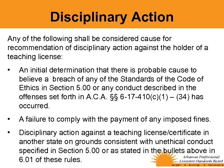 Disciplinary Action Any of the following shall be considered cause for recommendation of disciplinary