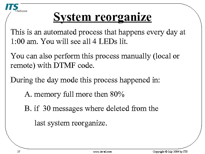System reorganize This is an automated process that happens every day at 1: 00