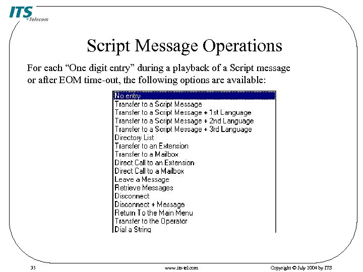 Script Message Operations For each “One digit entry” during a playback of a Script