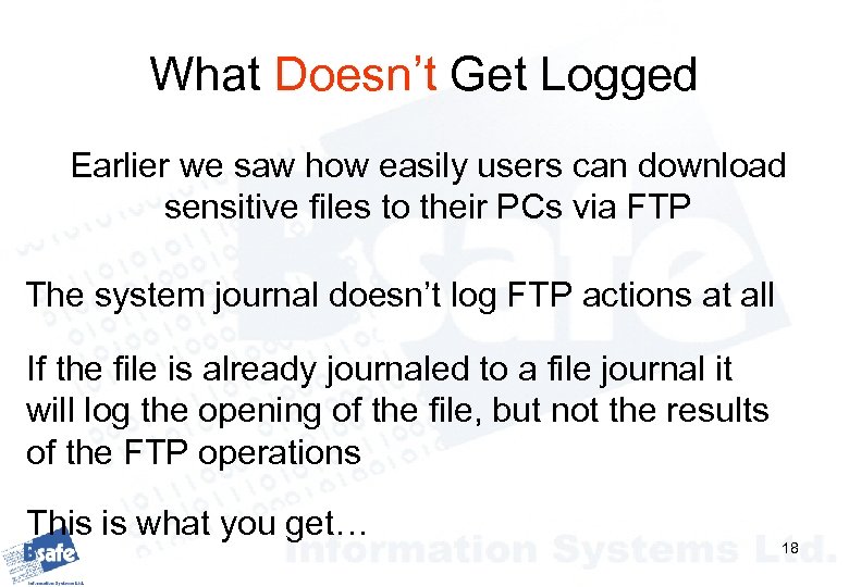 What Doesn’t Get Logged Earlier we saw how easily users can download sensitive files