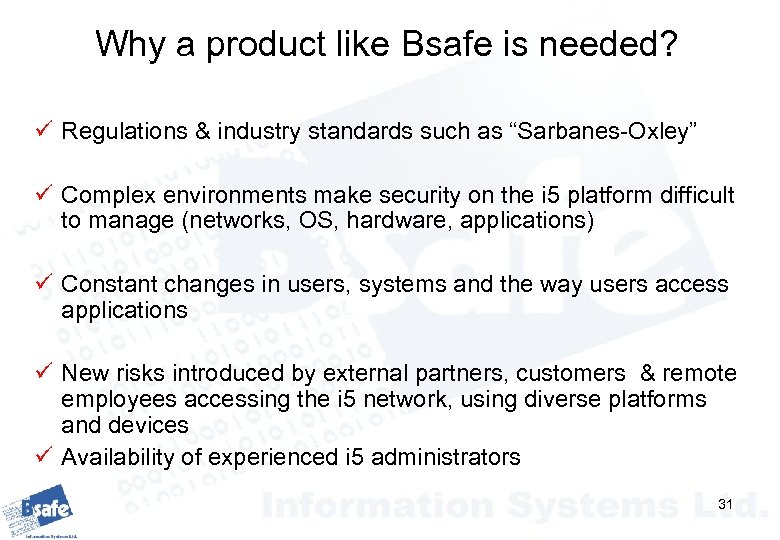 Why a product like Bsafe is needed? ü Regulations & industry standards such as