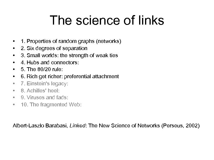 The science of links • • • 1. Properties of random graphs (networks) 2.