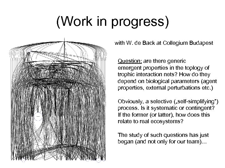 (Work in progress) with W. de Back at Collegium Budapest Question: are there generic