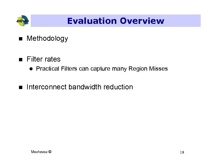 Evaluation Overview n Methodology n Filter rates l n Practical Filters can capture many