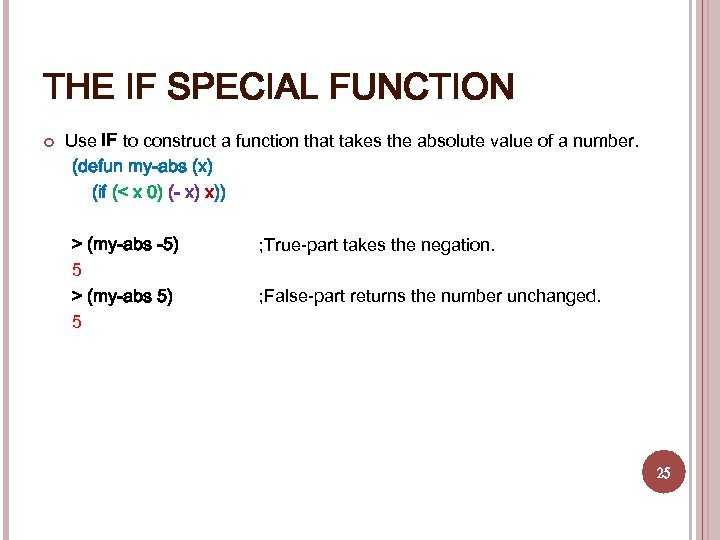 THE IF SPECIAL FUNCTION Use IF to construct a function that takes the absolute