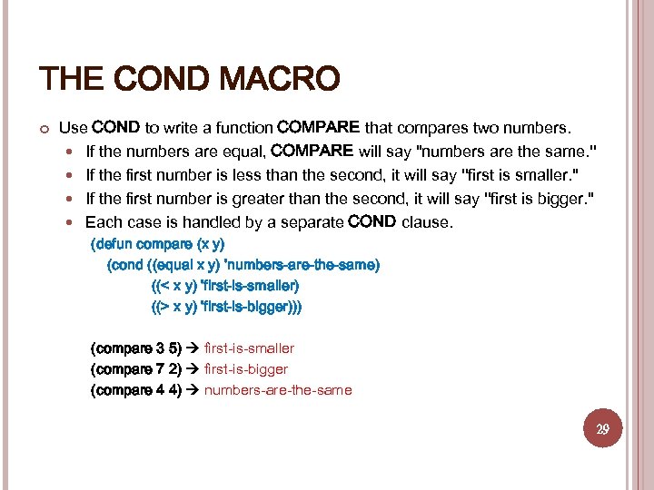 THE COND MACRO Use COND to write a function COMPARE that compares two numbers.