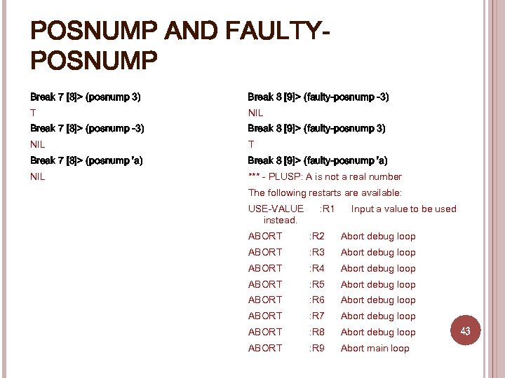 POSNUMP AND FAULTYPOSNUMP Break 7 [8]> (posnump 3) Break 8 [9]> (faulty-posnump -3) T