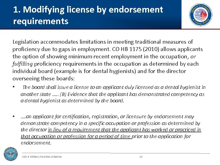 1. Modifying license by endorsement requirements Legislation accommodates limitations in meeting traditional measures of