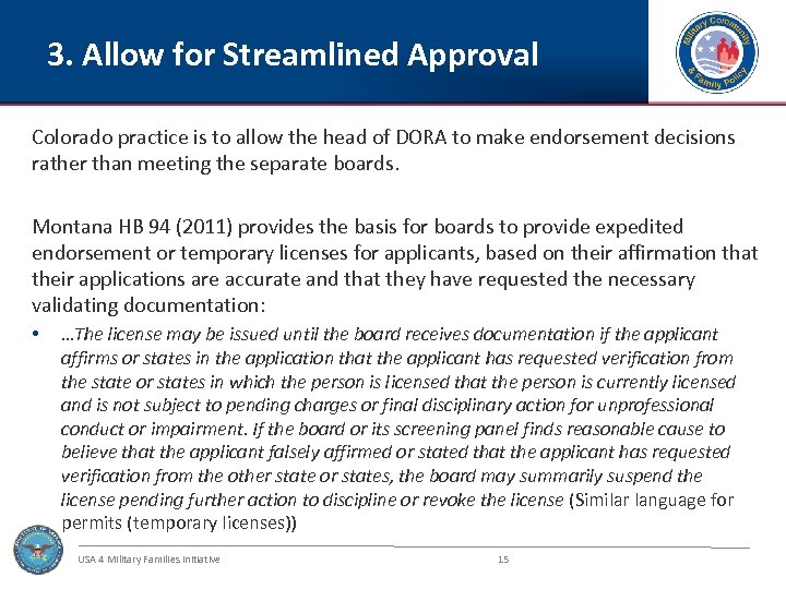 3. Allow for Streamlined Approval Colorado practice is to allow the head of DORA
