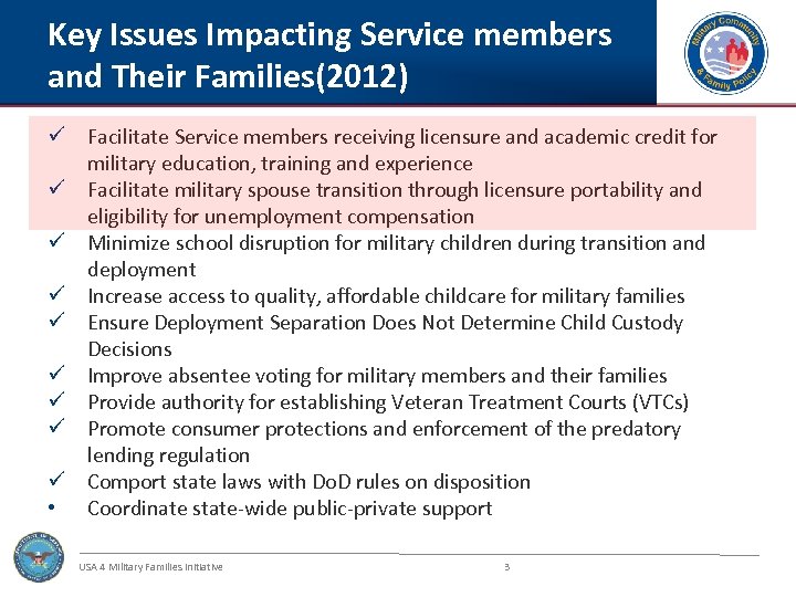Key Issues Impacting Service members and Their Families(2012) ü Facilitate Service members receiving licensure