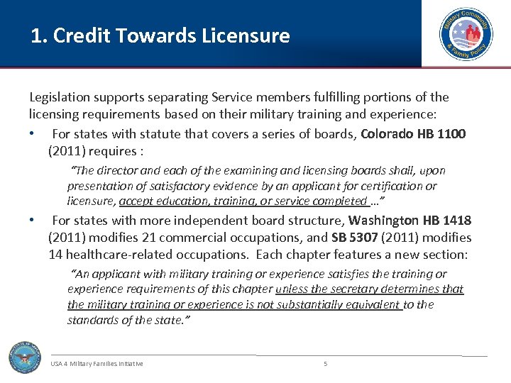 1. Credit Towards Licensure Legislation supports separating Service members fulfilling portions of the licensing