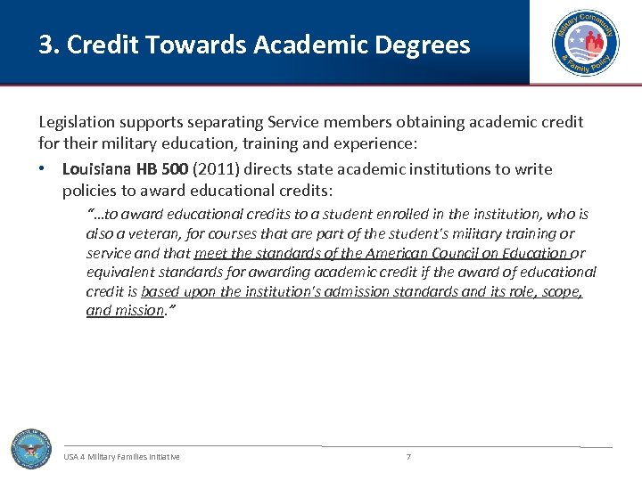 3. Credit Towards Academic Degrees Legislation supports separating Service members obtaining academic credit for