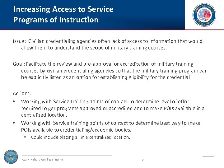 Increasing Access to Service Programs of Instruction Issue: Civilian credentialing agencies often lack of