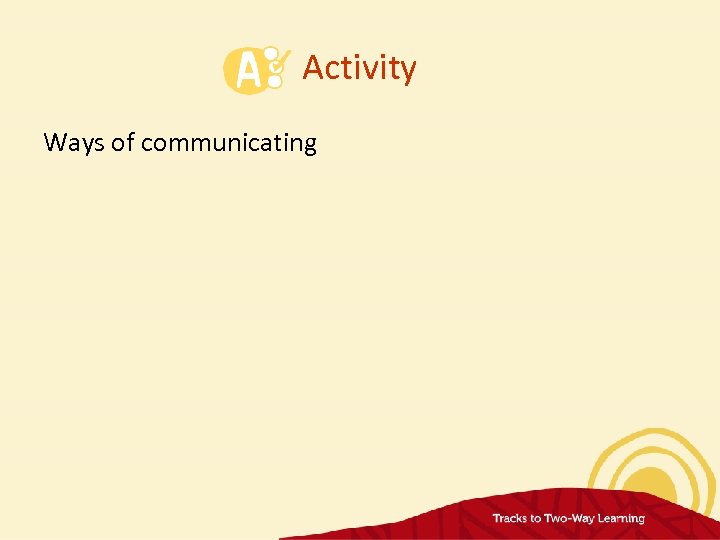 Activity Ways of communicating 
