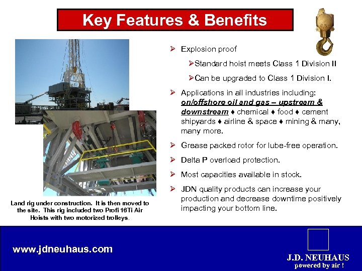 Key Features & Benefits Ø Explosion proof ØStandard hoist meets Class 1 Division II