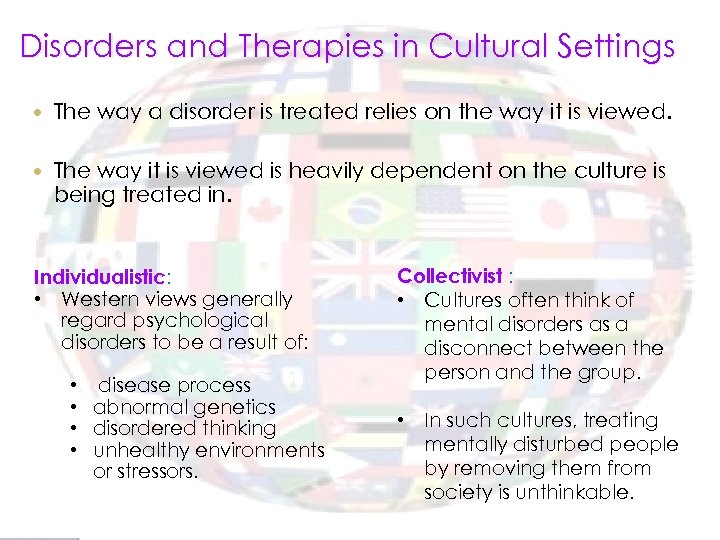 Disorders and Therapies in Cultural Settings The way a disorder is treated relies on