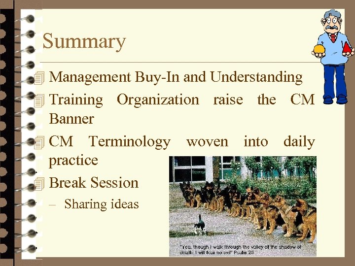Summary 4 Management Buy-In and Understanding 4 Training Organization raise the CM Banner 4