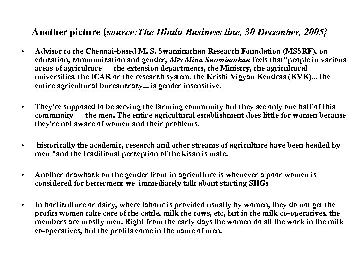 Another picture {source: The Hindu Business line, 30 December, 2005} • Advisor to the