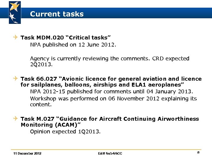 Current tasks Q Task MDM. 020 “Critical tasks” ò NPA published on 12 June