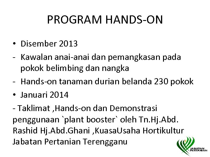 PROGRAM HANDS-ON • Disember 2013 - Kawalan anai-anai dan pemangkasan pada pokok belimbing dan