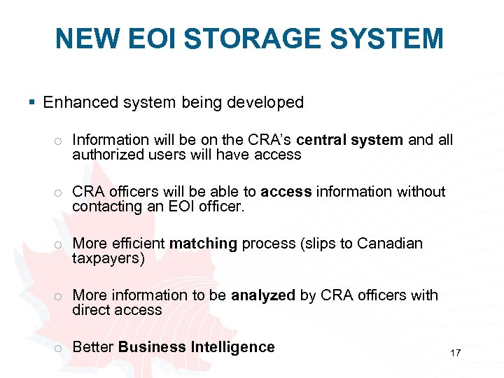NEW EOI STORAGE SYSTEM § Enhanced system being developed o Information will be on