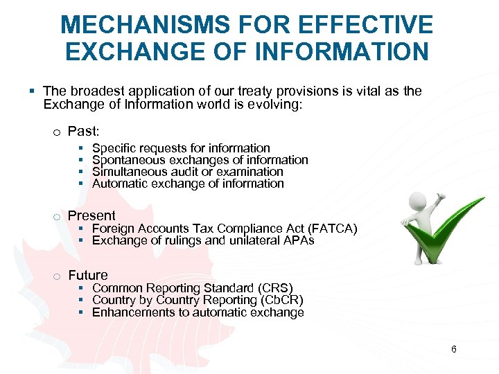 MECHANISMS FOR EFFECTIVE EXCHANGE OF INFORMATION § The broadest application of our treaty provisions