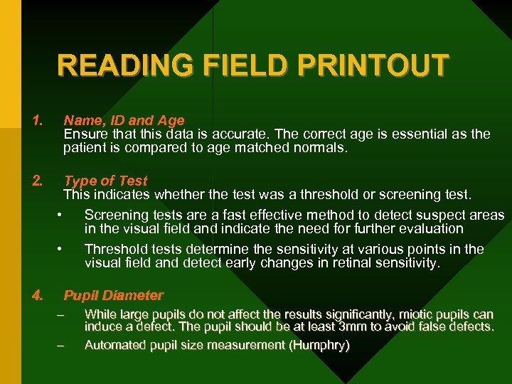 READING FIELD PRINTOUT 1. Name, ID and Age Ensure that this data is accurate.