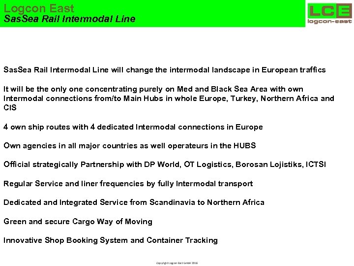 Logcon East Sas. Sea Rail Intermodal Line will change the intermodal landscape in European