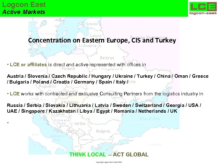 Logcon East Active Markets Concentration on Eastern Europe, CIS and Turkey • LCE or