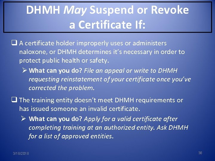 DHMH May Suspend or Revoke a Certificate If: q A certificate holder improperly uses