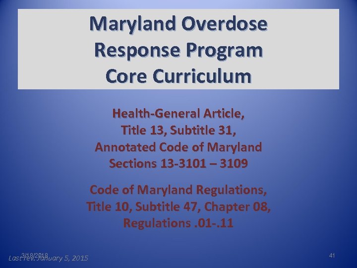 Maryland Overdose Response Program Core Curriculum Health-General Article, Title 13, Subtitle 31, Annotated Code