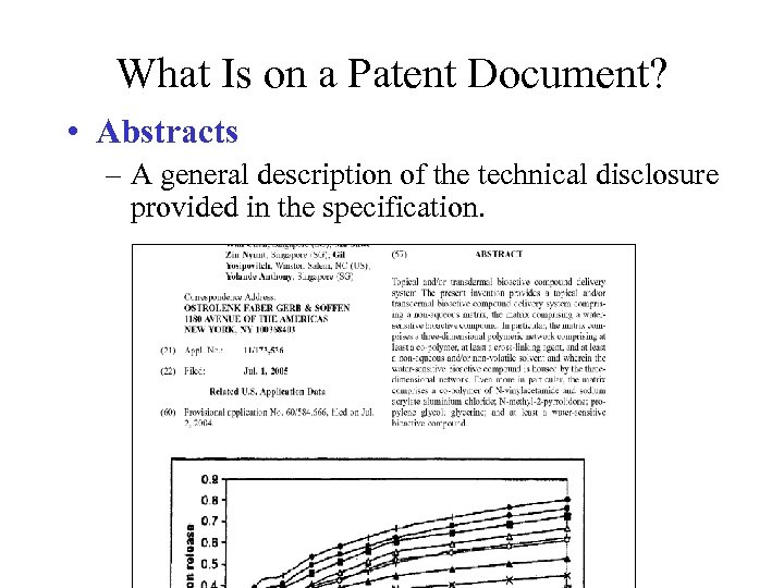 What Is on a Patent Document? • Abstracts – A general description of the