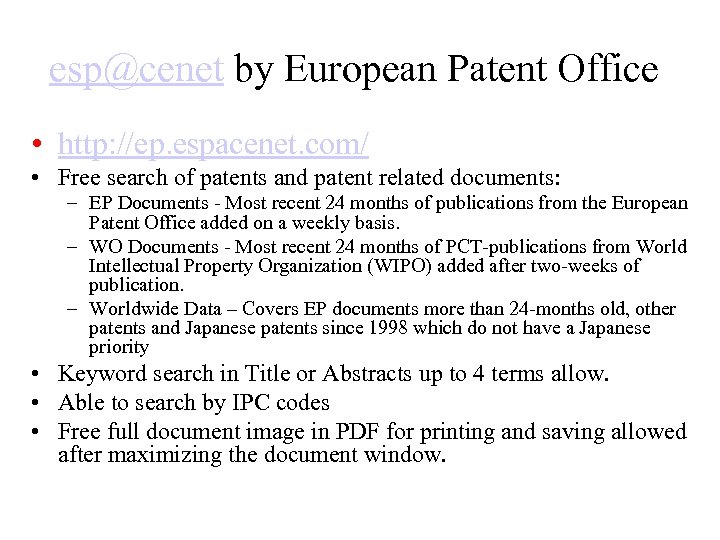 esp@cenet by European Patent Office • http: //ep. espacenet. com/ • Free search of