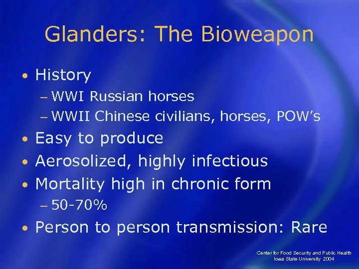 Glanders: The Bioweapon • History − WWI Russian horses − WWII Chinese civilians, horses,