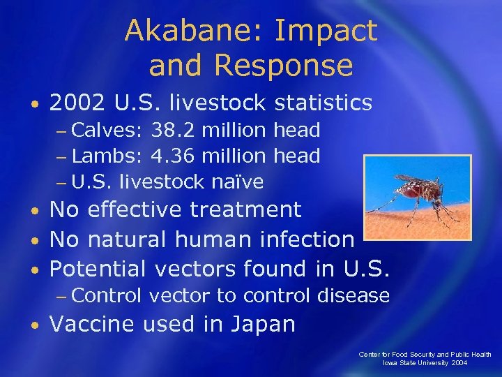 Akabane: Impact and Response • 2002 U. S. livestock statistics − Calves: 38. 2