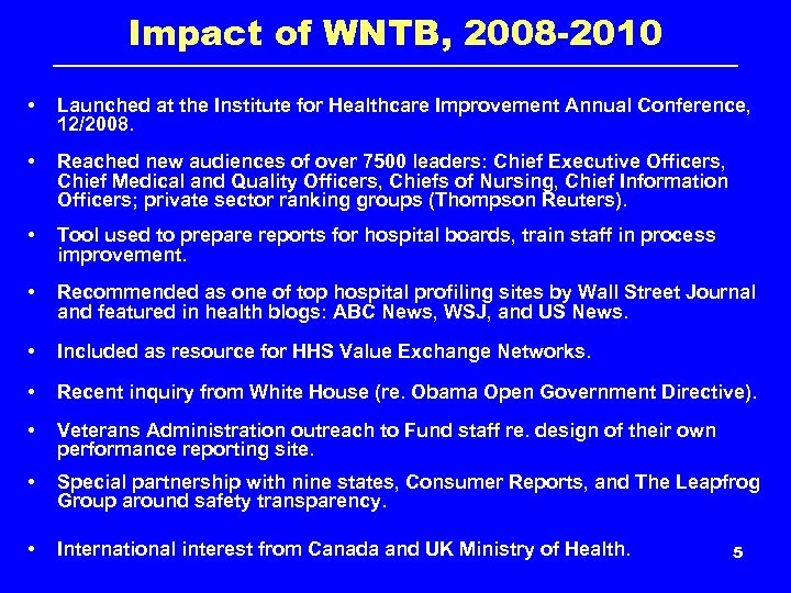Impact of WNTB, 2008 -2010 • Launched at the Institute for Healthcare Improvement Annual
