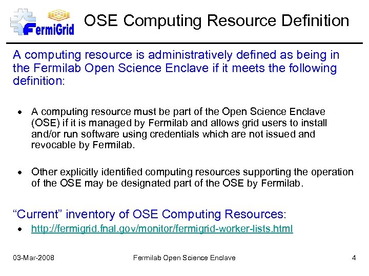 OSE Computing Resource Definition A computing resource is administratively defined as being in the