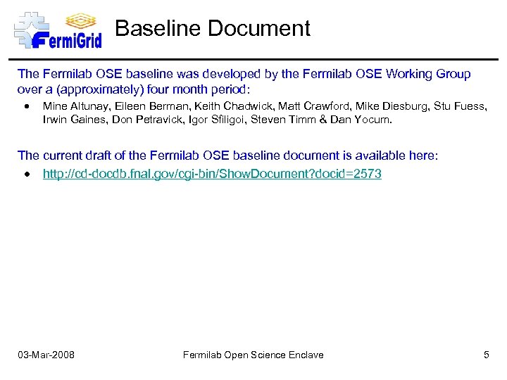 Baseline Document The Fermilab OSE baseline was developed by the Fermilab OSE Working Group
