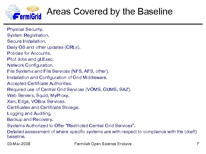 Areas Covered by the Baseline Physical Security. System Registration. Secure Installation. Daily OS and