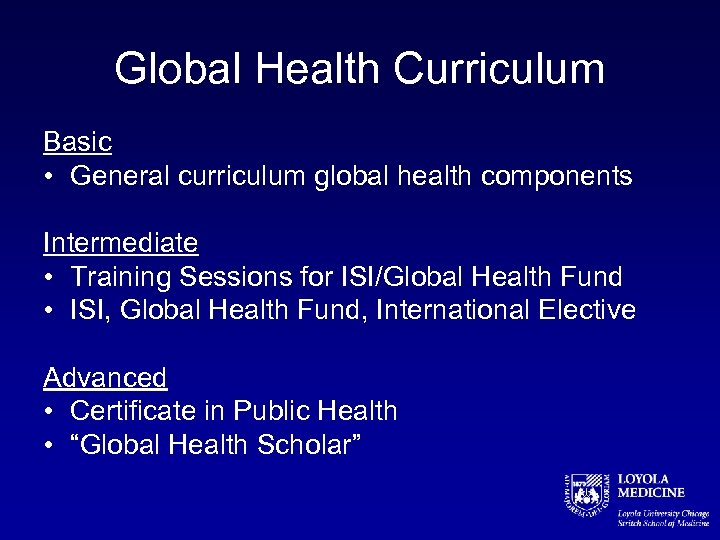 Global Health Curriculum Basic • General curriculum global health components Intermediate • Training Sessions
