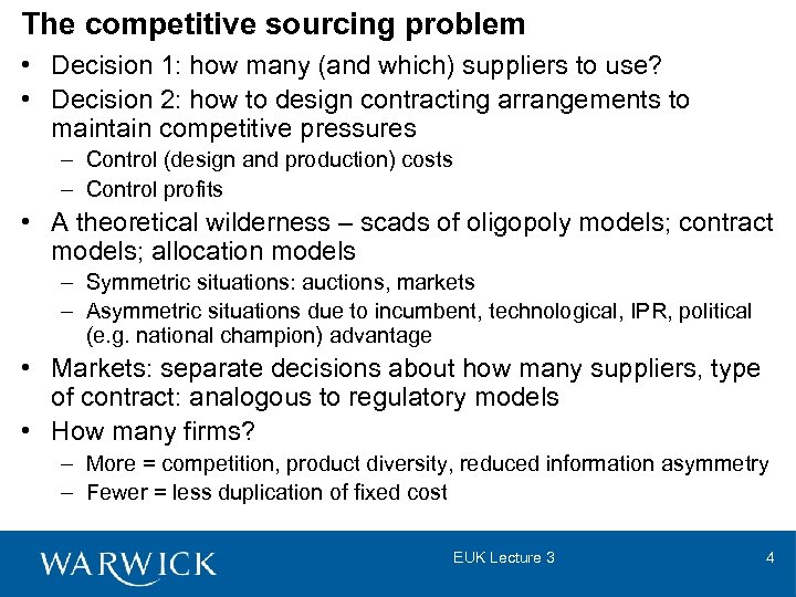 The competitive sourcing problem • Decision 1: how many (and which) suppliers to use?
