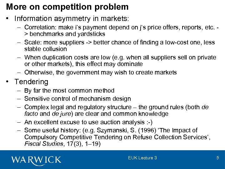 More on competition problem • Information asymmetry in markets: – Correlation: make i’s payment