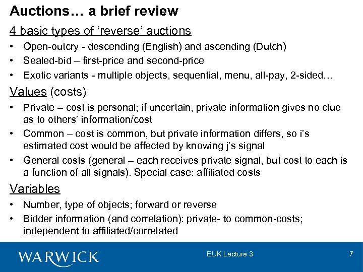 Auctions… a brief review 4 basic types of ‘reverse’ auctions • Open-outcry - descending
