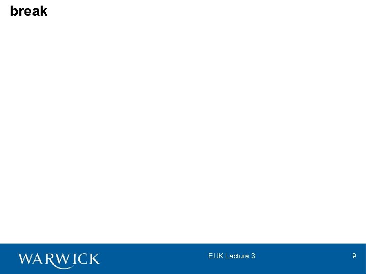 break EUK Lecture 3 9 